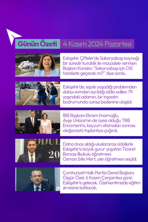 Günün Özeti | 4 Kasım 2024 Pazartesi